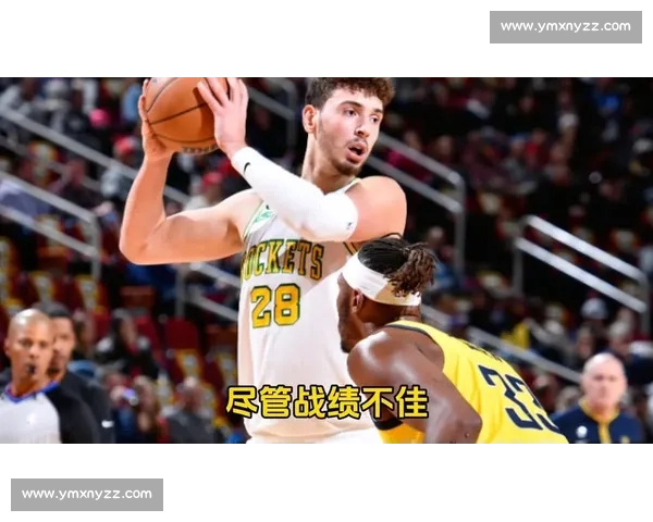 火箭季前赛鏖战步行者新星表现引关注全队磨合成焦点